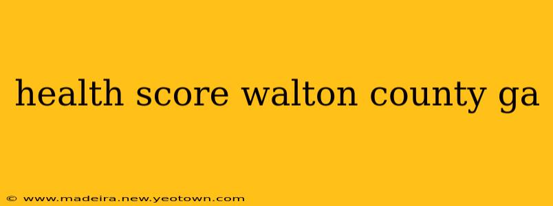 health score walton county ga