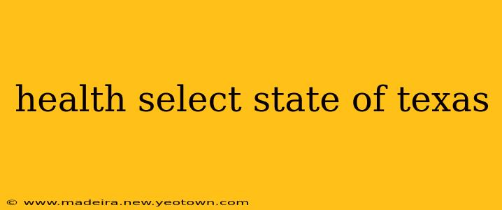 health select state of texas