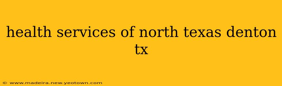 health services of north texas denton tx
