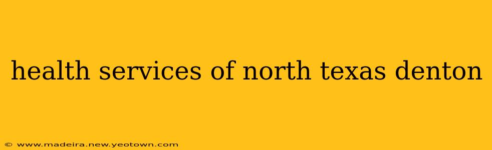 health services of north texas denton