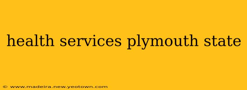 health services plymouth state