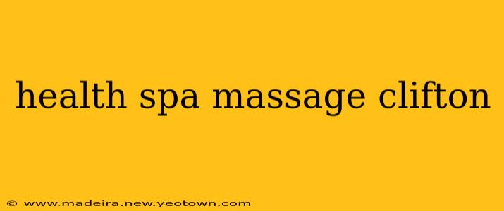 health spa massage clifton