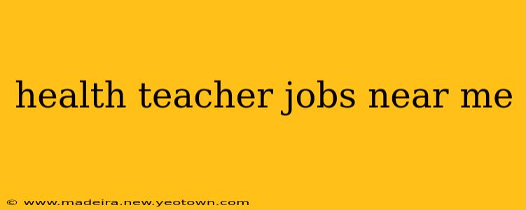 health teacher jobs near me