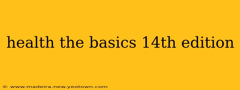 health the basics 14th edition