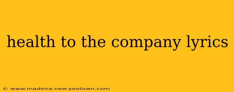 health to the company lyrics