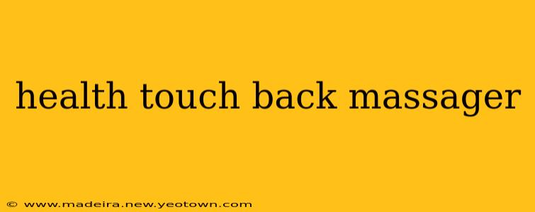 health touch back massager