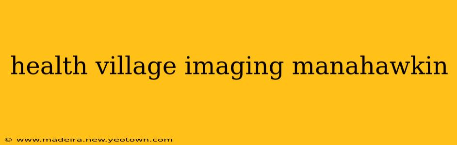 health village imaging manahawkin