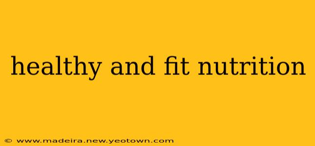 healthy and fit nutrition