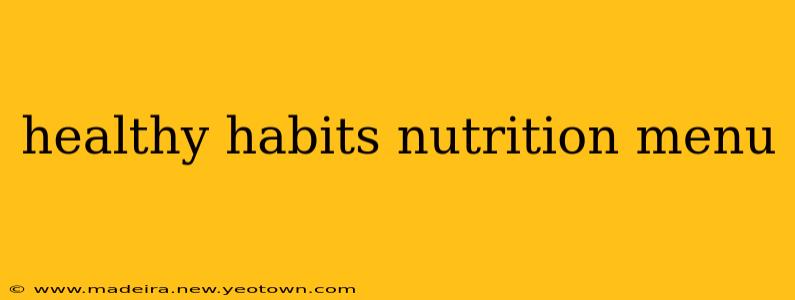 healthy habits nutrition menu