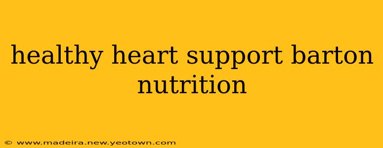 healthy heart support barton nutrition