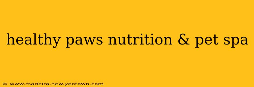 healthy paws nutrition & pet spa