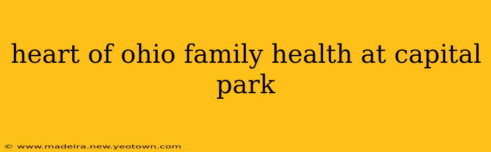 heart of ohio family health at capital park