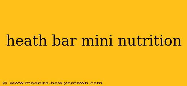 heath bar mini nutrition