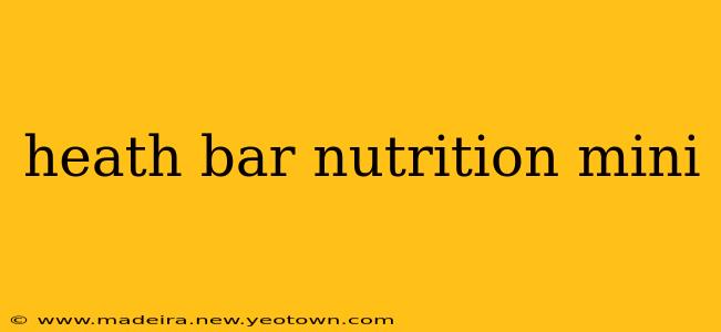 heath bar nutrition mini