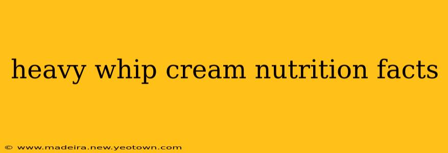 heavy whip cream nutrition facts
