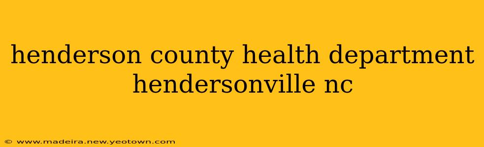 henderson county health department hendersonville nc