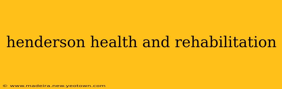 henderson health and rehabilitation