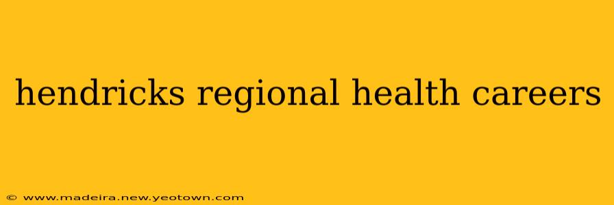 hendricks regional health careers