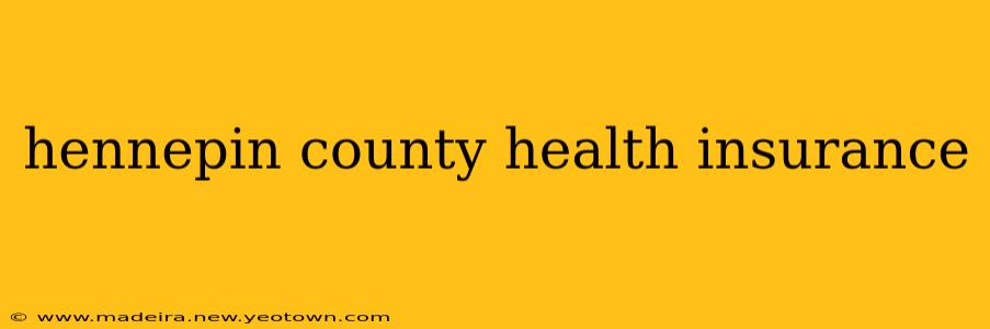 hennepin county health insurance
