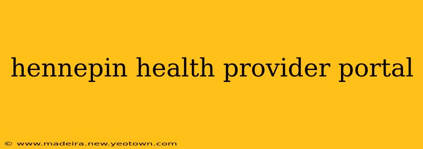 hennepin health provider portal