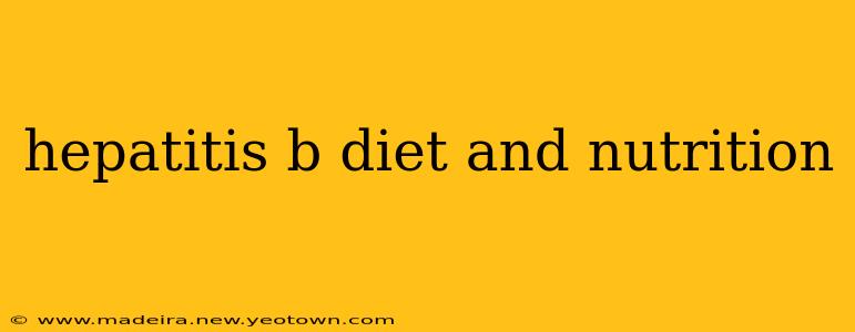 hepatitis b diet and nutrition