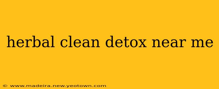 herbal clean detox near me