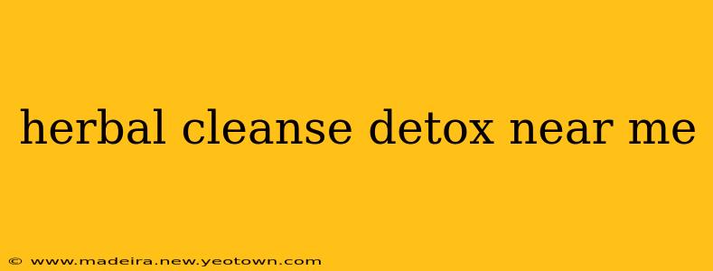 herbal cleanse detox near me