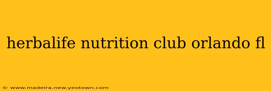 herbalife nutrition club orlando fl