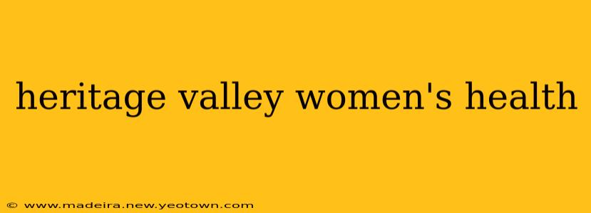 heritage valley women's health