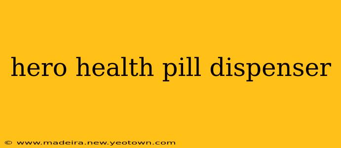 hero health pill dispenser