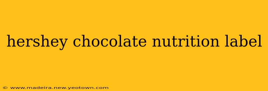 hershey chocolate nutrition label