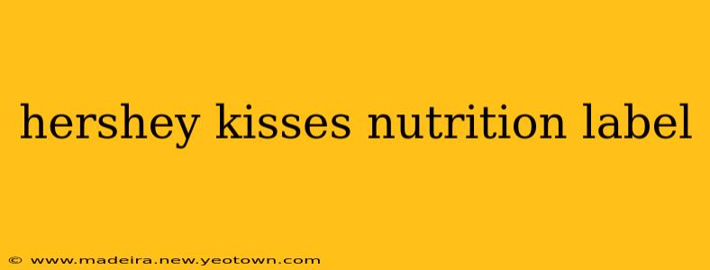 hershey kisses nutrition label