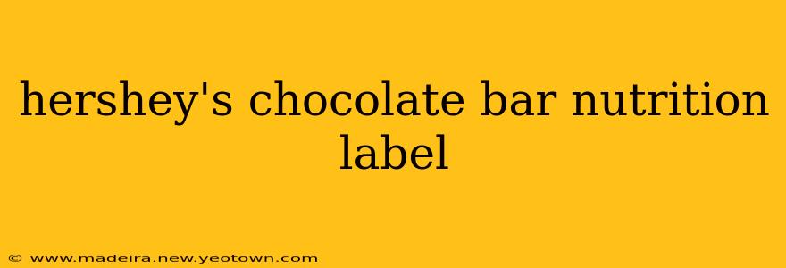 hershey's chocolate bar nutrition label