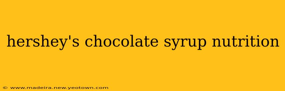 hershey's chocolate syrup nutrition