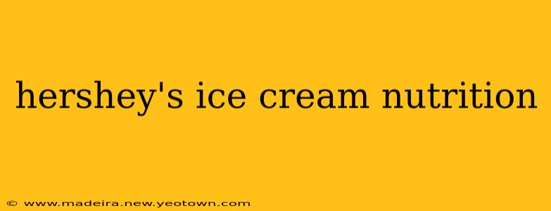hershey's ice cream nutrition