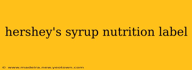 hershey's syrup nutrition label
