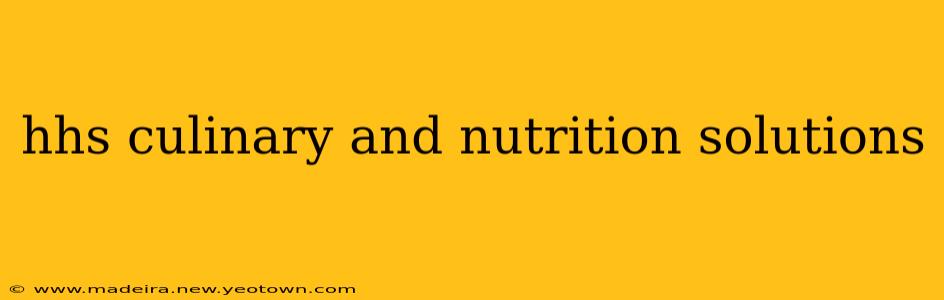 hhs culinary and nutrition solutions