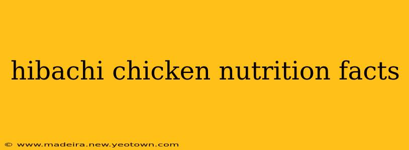 hibachi chicken nutrition facts