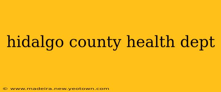 hidalgo county health dept