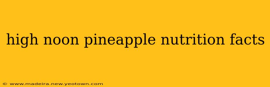 high noon pineapple nutrition facts