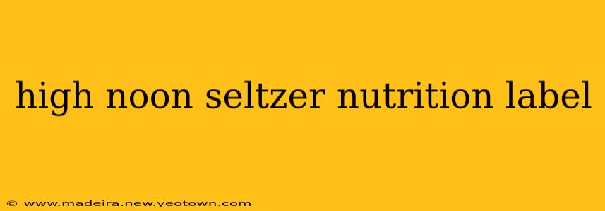 high noon seltzer nutrition label