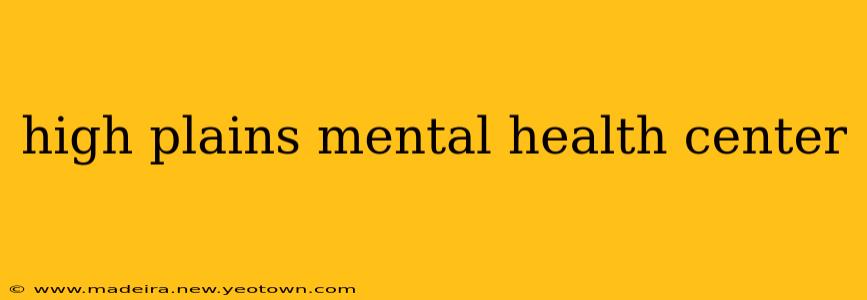 high plains mental health center