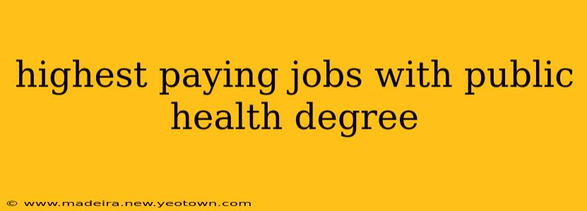 highest paying jobs with public health degree