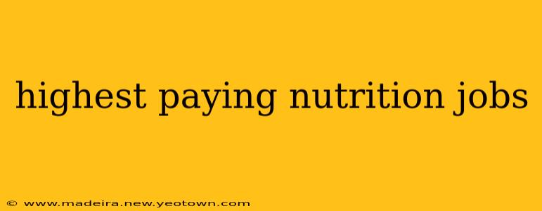 highest paying nutrition jobs