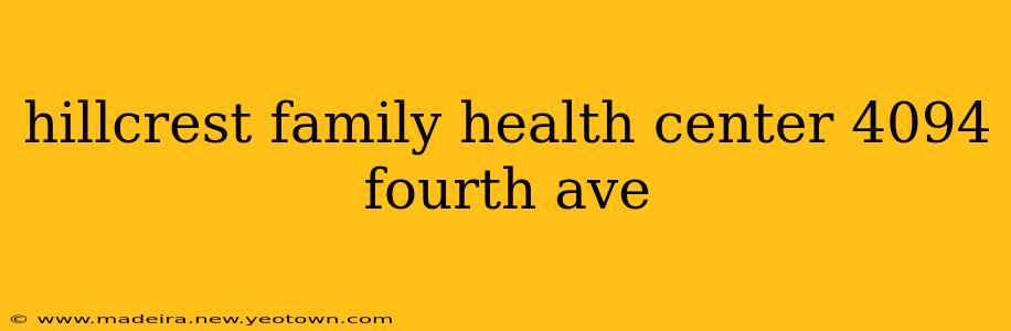 hillcrest family health center 4094 fourth ave