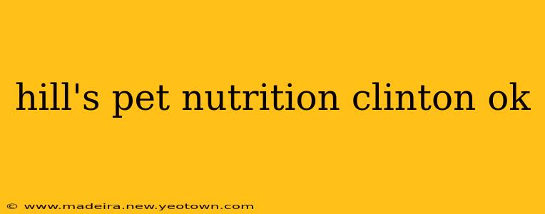 hill's pet nutrition clinton ok