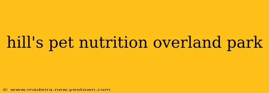 hill's pet nutrition overland park