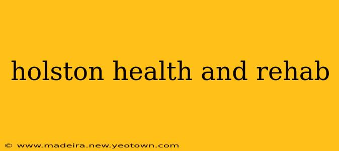 holston health and rehab