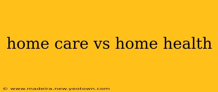 home care vs home health