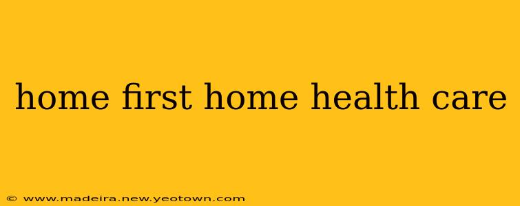 home first home health care